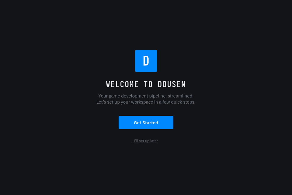 The onboarding wizard's welcome screen with the Dousen logo, a Get Started button, and an I'll set up later link.